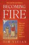 Becoming Fire: Through the Year with the Desert Fathers and Mothers; New and Revised Edition Volume 300