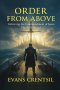 ORDER FROM ABOVE : Enforcing the Commandment of Jesus: The Will of God