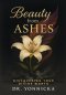 Beauty from Ashes: Discovering Your Divine Worth
