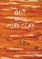 Out Of The Miry Clay