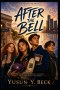 After the Bell: Class Dismissed - Not Perfect. Just Real.