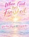 When God Isn't Finished:  A Teen Devotional