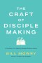 The Craft of Disciplemaking