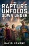 The Rapture Unfolds Downunder