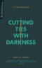 Cutting Ties with Darkness (Transformative Word)