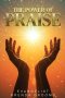 THE POWER OF PRAISE