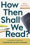 How Then Shall We Read?: A Student's Guide to Interpreting the New Testament