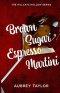 Brown Sugar Espresso Martini