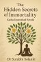 The Hidden Secrets of Immortality - Katha Upanishad Retold