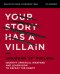 Your Story Has a Villain Bible Study Guide plus Streaming Video