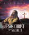 JESUS CHRIST OF NAZARETH: THE LIGHT FOR EVERY SEASON