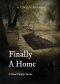 Finally a Home