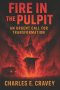 Fire in the Pulpit!: An Urgent Call for Transformation