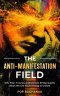 The Anti-Manifestation Field: Why Fear, Trauma, and Chronic Stress Quietly Block the Life You're Trying to Create