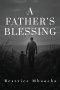 A Father's Blessing
