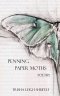 Penning Paper Moths: Poetry