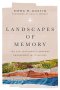 Landscapes of Memory : The Old Testaments Sensory Engagement with Nature