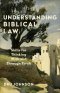 Understanding Biblical Law