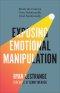 Exposing Emotional Manipulation