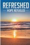 REFRESHED: Hope Refueled
