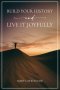 Build Your History and Live It Joyfully