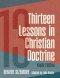 Thirteen Lessons in Christian Doctrine: Youth Edition