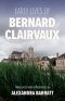 Early Lives of Bernard of Clairvaux: Volume 97