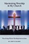 Maximizing Worship In My Church : Practicing Divine Worship Instructions