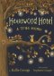 Heartwood Hotel, Book 1: A True Home