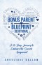 The Bonus Parent Devotional: A 30-Day Journey to Embrace the Sacred Assignment
