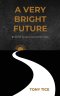 A Very Bright Future