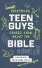 Everything Teen Guys Should Know about the Bible