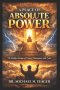 A PLACE OF ABSOLUTE POWER: The Hidden Realm of Victory, Dominion, and Faith