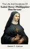The Life And Devotions Of Saint Rose Philippine Duchesne