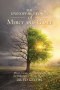 THE UNSTOPPABLE POWER OF MERCY AND GRACE: Mercy, Grace, and Salvation in the Redemptive Work of Christ
