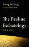 The Pauline Eschatology