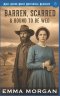 Barren, Scarred & Bound To Be Wed: An Inspirational Mail Order Bride Story