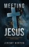 Meeting Jesus: The Transformational Encounters of John's Gospel