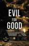 Evil for Good