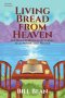 Living Bread from Heaven: 365 Daily Portions of Verses, Fellowship, and Prayer