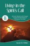 Living in the Spirit's Call: Cycle B Sermons for the Sundays after Pentecost Based on the Gospel Lessons