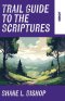 Trail Guide to the Scriptures: John