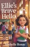 Ellie's Brave Hello: A Story of Quiet Courage and Finding Your Voice