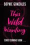 This Wild Wanting