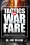 Tactics of Warfare: Winning Life's Battles with Strategy, Discernment, and Spiritual Intelligence
