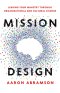 Mission Design: Leading Your Ministry Through Organizational and Cultural Change