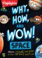Why, How, and Wow! Space