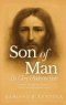Son of Man: The Glory Hidden in Flesh