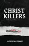 Christ Killers: How His Death Becomes Your New Life
