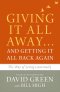 Giving It All Away…and Getting It All Back Again